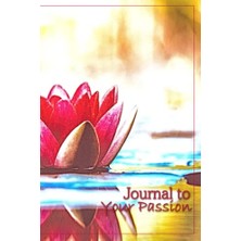 Defne Store Journal To Your Passion: Red Lotus Flower, 100 Page Lined Daily Journal To Recapture Your Zest For Life.