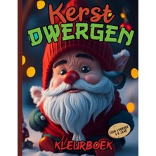 Defne Store Kerst Dwergen Kleurboek Voor Kinderen 4-8 Jaar: Coole Kerst Dwergen Die Kinderen Kunnen Kleuren | Voor Meisjes En Jongens