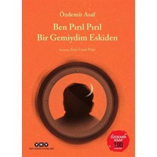 Defne Store (Özdemir Asaf 100 Yaşında), Ben Pırıl Pırıl Bir Gemiydim Eskiden