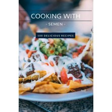 Defne Store Cooking With Semen: 100 Komik Tarif Içeren, Gerçek Kitap Görünümlü Şaka Defteri, 6”x9”