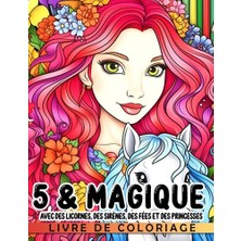 Defne Store Livre De Coloriage D'anniversaire 5 & Magic Avec Des Licornes; Des Sirènes, Des Fées Et Des Princesses.: Mignon Livre D'art Parfait Pour Le 5ème ... Détente Noël Et Les Cadeaux D'éléphant Blanc