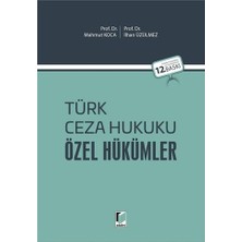 Adalet Yayınevi Türk Ceza Hukuku Özel Hükümler - Mahmut Koca, Ilhan Üzülmez