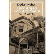 Defne Store Türk Ahşap Konut Mimarisi: 17. - 19. Yüzyıllar