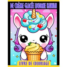 Defne Store Livre De Coloriage De Cr Glac É Kawaii: Coloriage Magiques Pour Que French Edition È Me E Licorne Pages De Et Douces Les ()