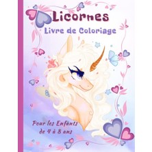 Defne Store Licorne Livre De Coloriage Pour Les Enfants: 30 Coloriages Magiques De Licornes Pour Les Enfant De [ 4 À 8 Ans ]; Belle Image Des Licorne, (Idée Cadeau Pour Enfant Fille) (French Edition)