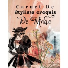 Defne Store Carnet De Styliste, : Cahier De, Al Pour Les, Et Stylistes De, Parfait, Amateurs Dessin De, Croquis De Mode, Id É, Cr É Ateurs, , Cadeau, Professionnels Ou