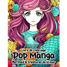 Defne Store Livre De Coloriage Pop Manga Cr É La Mer De Coloriage Sir È Ad () Mermaid & Atures De: Pages Fantastiques De Nes Pour French Edition