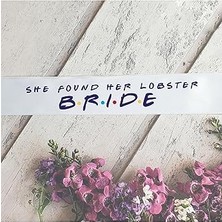 Defne Store Friends Konsept Bekarlığa Veda Gelin Kuşağı, She Found Her Lobster