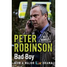 Bad Boy: The 19TH Dcı Banks Novel From The Master Of The Police Procedural