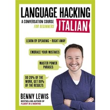 Language Hacking Italian: Learn How To Speak Italian - Right Away