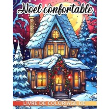 Defne Store Livre De Coloriage De Noël Confortable: Livre De Coloriage De Noël Avec 30 Pages À Thème Pour Tous Les Âges, Colorier! French Edition