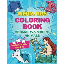 Defne Store Mermaıds Coloring Book, Animals Great Gift, Age 4-8 By, Pages For Children, And Boys., . Love !, Kids Ages, & Marine, !, Artısacolor:, Girls, Adorable.., (Books, 4-8)