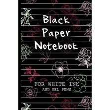 Defne Store Black Paper Notebook For White Ink: A Black Page Journal For Gel Pens With Lined Paper (Black Page Journals, Band 2)