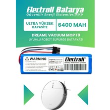 Electroll Dreame Vacuum Mop F9 Uyumlu Batarya (ULTRA YÜKSEK KAPASİTE) 6400mah Pil Robot Süpürge Batarya Değişimi