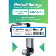 Electroll Dreame Z10 Pro Uyumlu Batarya (ULTRA YÜKSEK KAPASİTE) 6400mah Pil Robot Süpürge Batarya Değişimi