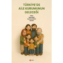 Orient Yayınları Türkiye’de Aile Kurumunun Geleceği