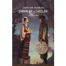 Pinhan Yayıncılık Sibirya'dan Balkanlara Şamanlar ve Cadılar -Cilt 1