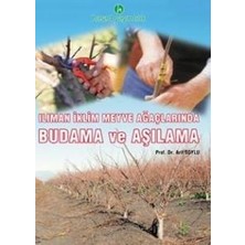 Hasad Yayıncılık Ilıman Iklim Meyve Ağaçlarında Budama ve Aşılama Kitabı