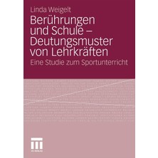 Zemira Beruhrungen Und Schule - Deutungsmuster Von Lehrkraften: Eine Studie Zum Sportunterricht
