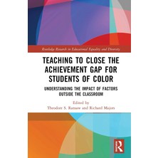 Zemira Teaching To Close The Achievement Gap For Students Of Color: Understanding The Impact Of Factors Ou