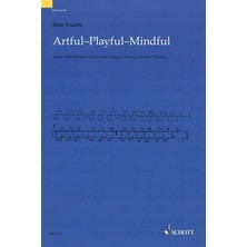 Zemira Artful * Playful * Mindful: A New Orff-Schulwerk Curriculum For Music Making And Music Thinking