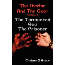 Zemira The Avatar And The God: The Tormented And The Prisoner