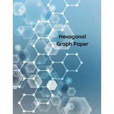 Zemira Hexagonal Graph Paper: Subtle Hexagons (8.5 x 11-200 PAGES/100 Sheets - Hexagon Graph Paper - Half