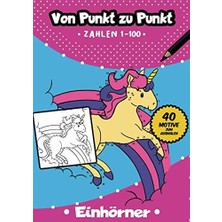 Zemira Von Punkt Zu Punkt: 40 Tolle Einhorn Motive Im Zahlenraum Von 1-100 (Zahlenfreude, Band 10)
