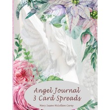 Zemira Journal 3 Card Spreads: Record The Messages From Your Angels For 30 Days And Feel Their Love