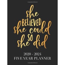 Zemira She Believed She Could So She Did: 2020 - 2024 5 Year Planner Black And Gold 60 Months Calendar And