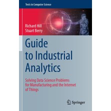 Zemira Guide To Industrial Analytics: Solving Data Science Problems For Manufacturing And The Internet Of