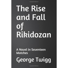Zemira The Rise And Fall Of Rikidozan: A Novel In Seventeen Matches