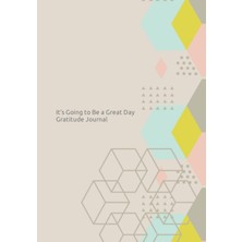 Zemira Independently Published It’s Going To A Great Day Gratitude Journal: How You Start Your Day Matt