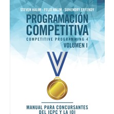 Zemira Programación Competitiva (Cp4) - Volumen I: Manual Concursantes Del Icpc Y La Ioi: 1