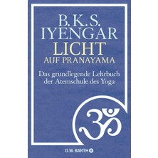 Zemira Licht Auf Pranayama: Das Grundlegende Lehrbuch Der Atemschule Des Yoga