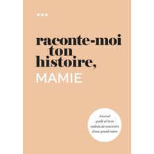 Zemira Raconte-Moi Ton Histoire, Mamie: Journal Guidé Et Livre Cadeau De Souvenirs D'une Grand-Mère (Livre