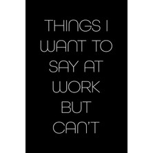 Zemira Things I Want To Say At Work But Can't: Blank Lined Journal Notebook, 120 Pages, 6 x 9 Inches (Funn