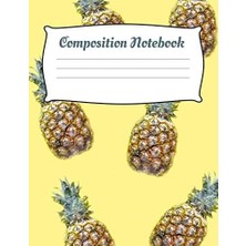 Zemira Composition Notebook: Pineapple Journal, 8.5" x 11", 120 Wide Ruled Pages