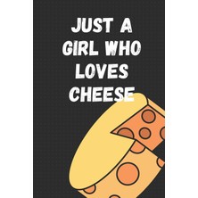 Zemira Just A Girl Who Loves Cheese: Beautiful Cover: 6''x9'' Lined Writing Journal, 120 Pages,