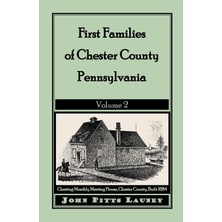 Zemira First Families Of Chester County, Pennsylvania: Volume 2