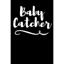 Zemira Baby Catcher: Lined Journal For Midwives, Midwifery Students