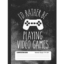 Zemira I’d Rather Playing Video Composition Book Wide Ruled 100 Pages (7.44 x 9.69): Jou