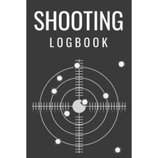 Zemira Shooting Logbook: Journal For Your Shooting Sessions | 110 Pages 6"x9" | Write Down The Fe