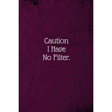 Zemira Caution I Have No Filter.: Coworker (Funny Office Journals)- Lined Blank Journal