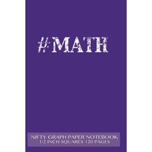 Zemira #math Nifty Graph Paper 1/2 Inch Squares 120 Pages: Perfect For School Math With
