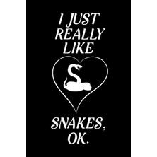 Zemira I Just Really Like Snakes Ok: Blank Lined Journal Notebook, 6" x 9", Snake Journal, Snake Notebook,