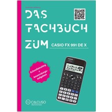 Zemira Das Fachbuch Zum FX-991DE X: Schnelleinstieg + Anwendungsaufgaben [paperback] Calcuso