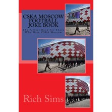 Zemira Cska Moscow Football Joke Book: The Perfect Book For Those Who Hate Cska Moscow (Soccer Joke Books)