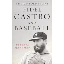 Zemira Fidel Castro And Baseball: The Untold Story