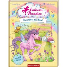 Zemira Einhorn-Paradies (Leseanfänger, Bd. 2): Du Schaffst Das, Rosie! (Einhorn-Paradies Leseanfänger, 2,